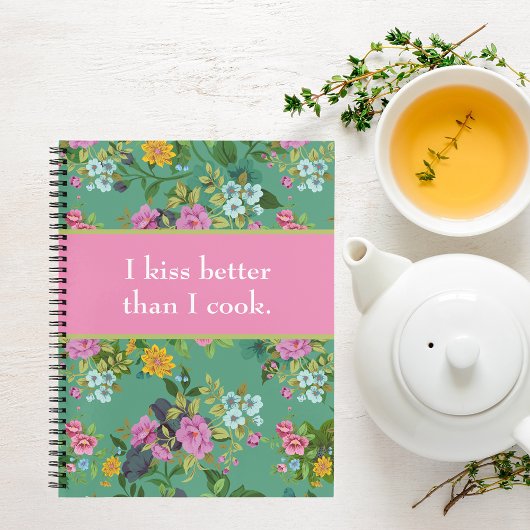 Kiss is beter dan Cook Funny Floral Recipe Book Notitieboek