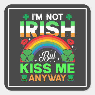 Kiss Me Anyway Irish humor Design-63942 Vierkante Sticker