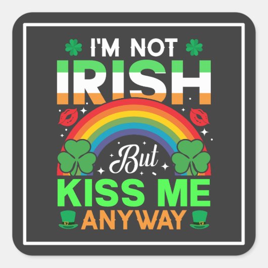 Kiss Me Anyway Irish humor Design-63942 Vierkante Sticker (Voorkant)