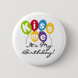 Kiss Me Birthday Ronde Button 5,7 Cm