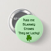 Kiss me Blarney Stones Button (Voorkant /achterkant)