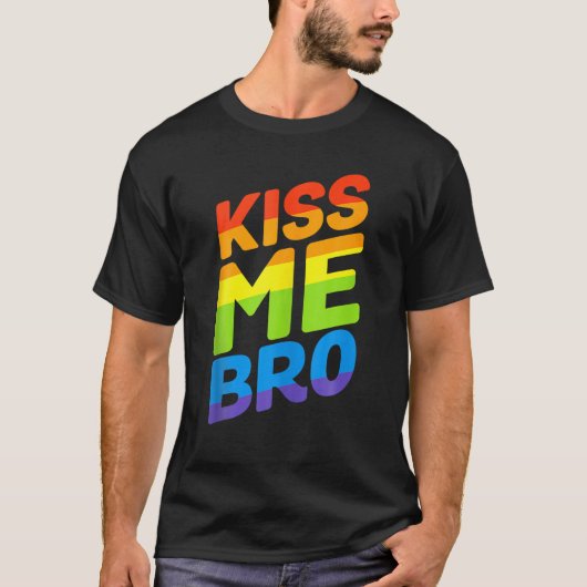 Kiss Me Bro Gay Pride LGBTQ T-shirt (Voorkant)