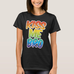 Kiss Me Bro LGBT Q Rainbow Gay Pride Equality Mann T-shirt