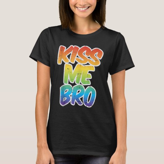 Kiss Me Bro LGBT Q Rainbow Gay Pride Equality Mann T-shirt (Voorkant)