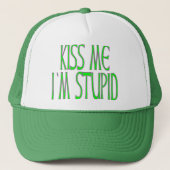 KISS ME DAT IK STUPID BEN TRUCKER PET (Voorkant)