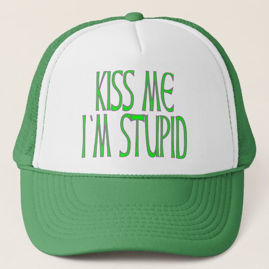 KISS ME DAT IK STUPID BEN TRUCKER PET (Voorkant)