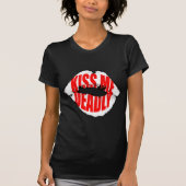 Kiss me Deadly T-shirt (Voorkant)
