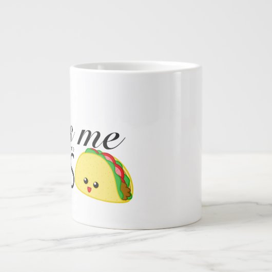 Kiss me en Feed Me Tacos Grote Koffiekop (Voorkant)