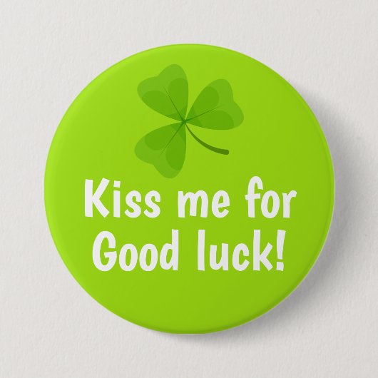 Kiss Me for Good Luck Green Shamrock Ronde Button 7,6 Cm (Voorkant)