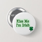 Kiss me I'm Irish Ronde Button 5,7 Cm (Voorkant /achterkant)