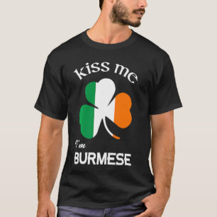 Kiss me I M Birmese Shamrock Birma St Patrick S Da T-shirt