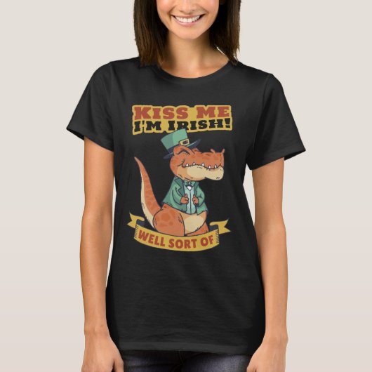 Kiss Me I m Irish  Dinosaur St Patrick s Day T-shirt (Voorkant)