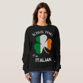Kiss Me I m Italian Shamrock Italy St Patrick s Da Trui (Voorkant volledig)