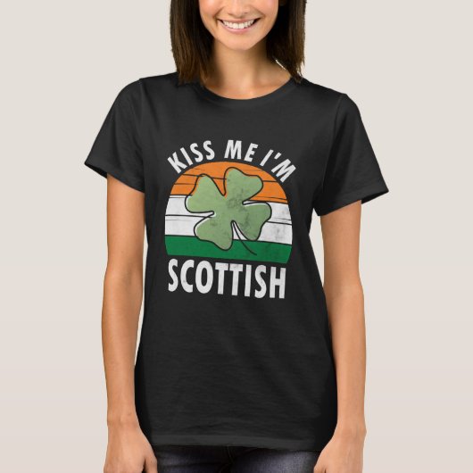 Kiss Me I m Scottish Saint Patrick s Day 1 T-shirt (Voorkant)