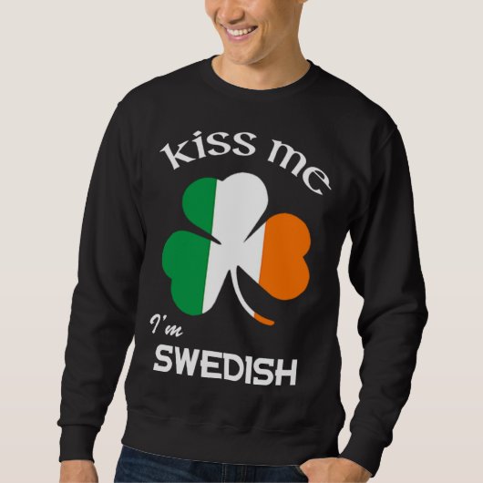 Kiss Me I m Swedish Shamrock Sweden St Patrick s D Trui (Voorkant)