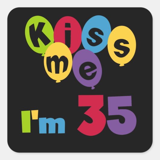 Kiss me Ik ben 35-jarige T-shirts en GIfts Vierkante Sticker (Voorkant)