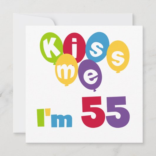 Kiss me Ik ben 55-jarige overhemden en cadeautjes. Kaart (Voorkant)