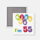 Kiss me Ik ben 55-jarige overhemden en cadeautjes. Magneet (Voorkant / Achterkant)