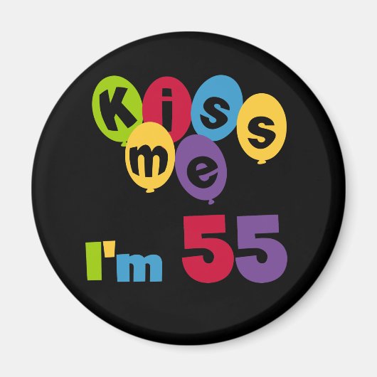 Kiss me Ik ben 55-jarige overhemden en cadeautjes. Magneet (Voorkant)