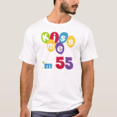 Kiss me Ik ben 55-jarige overhemden en cadeautjes. T-shirt (Voorkant)