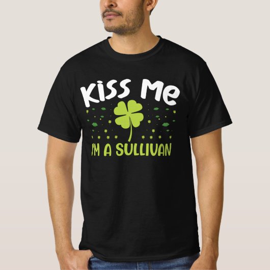 Kiss Me Ik ben een Sullivan - Achternaam Sullivan T-shirt (Voorkant)