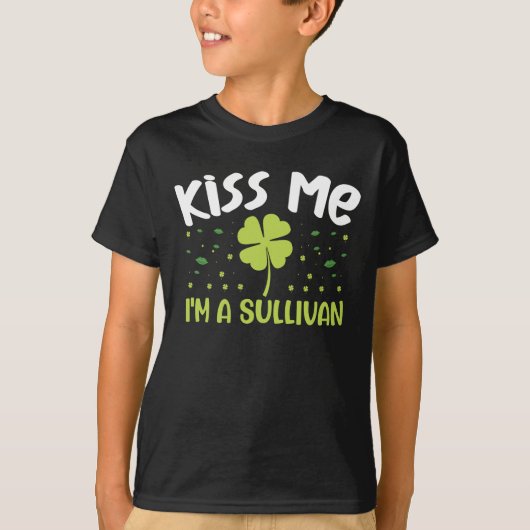 Kiss Me Ik ben een Sullivan - Achternaam Sullivan T-shirt (Voorkant)