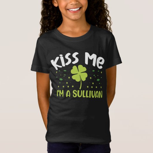 Kiss Me Ik ben een Sullivan - Achternaam Sullivan T-shirt (Voorkant)