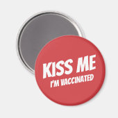 Kiss me ik ben gevaccineerd Modern Cute Funny Quot Magneet (Voorkant / Achterkant)