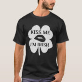 Kiss Me Ik ben Iers Idee St Patrick's Day T-shirt (Voorkant)