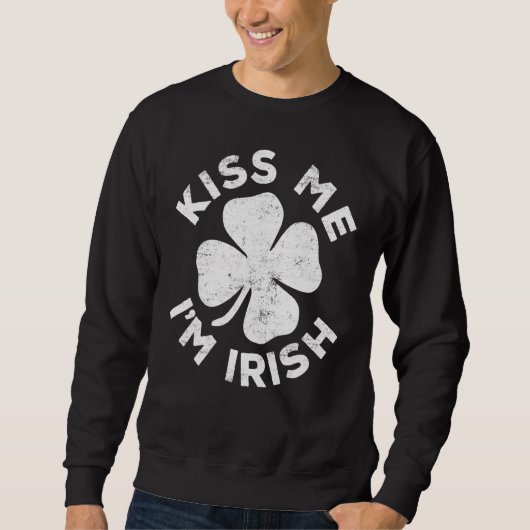 Kiss Me Ik ben Irish Saint Patrick Day Trui (Voorkant)