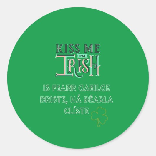 Kiss me Ik ben Irish St. Paddy's Day Ronde Sticker (Voorkant)