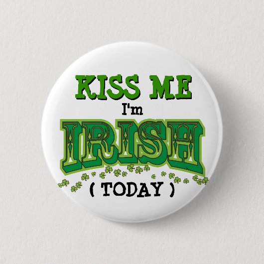 Kiss me Ik ben Irish Today Funny Pin Ronde Button 5,7 Cm (Voorkant)