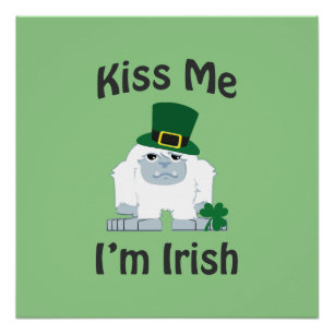 Kiss me Ik ben Irish Yeti Perfect Poster