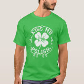 Kiss me Ik ben Poolse grappige St. Patricks Day Gi T-shirt (Voorkant)