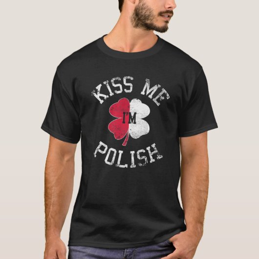 Kiss me Ik ben Poolse Saint Patrick Day Funny Iris T-shirt (Voorkant)