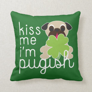 Kiss Me Ik ben Pugish Saint Patricks Day Pug Clove Kussen