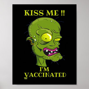 "KISS ME, IK BEN VACCINATED" grappig Poster