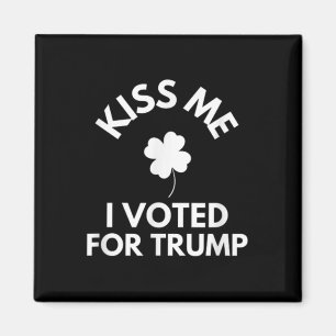 Kiss Me Ik heb op Trump gestemd Magneet