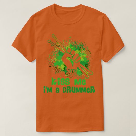 Kiss me Im A Drummer Fist Drum sticks St Patricks T-shirt (Design voorkant)