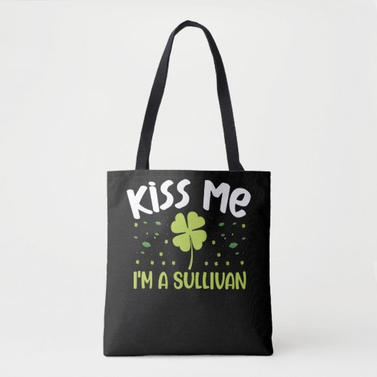 Kiss Me I'm A Sullivan - Last Name Sullivan Tote Bag (Voorkant)