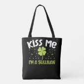 Kiss Me I'm A Sullivan - Last Name Sullivan Tote Bag (Achterkant)