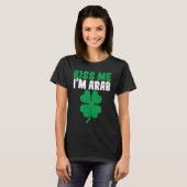 Kiss Me I'm Arab Irish Shamrock St Patricks Day Dr T-shirt (Voorkant volledig)