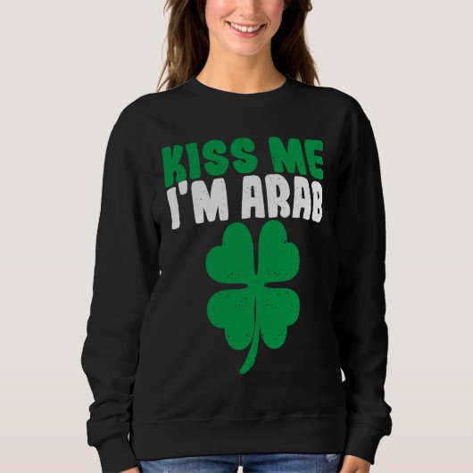 Kiss Me I'm Arab Irish Shamrock St Patricks Day Dr Trui (Voorkant)