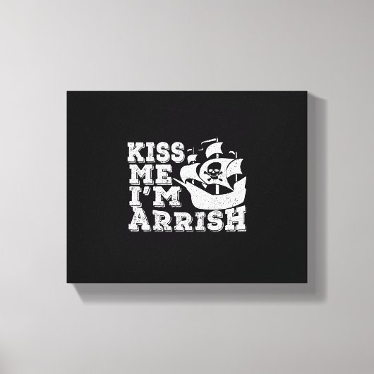Kiss Me I'm Arrish Pirate Ship Drink St Patrick Canvas Afdruk (Voorkant)