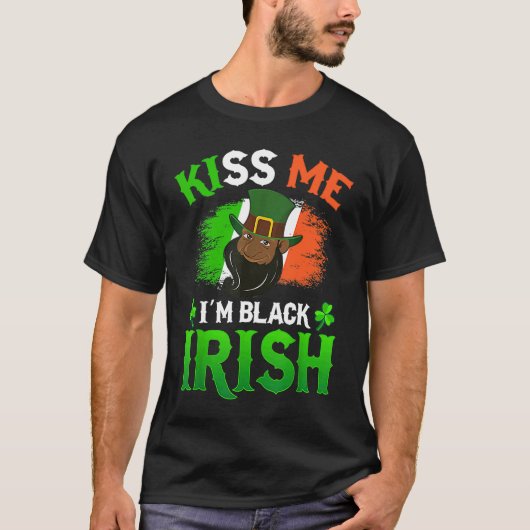 Kiss Me I'm Black Irish St Patricks Day American A T-shirt (Voorkant)