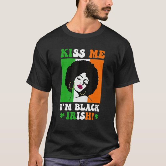 Kiss Me I'm Black Irish St Patricks Day Black Wome T-shirt (Voorkant)