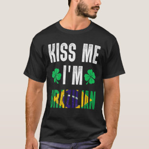 Kiss Me I'M Braziliaanse St Patricks Day Brazilië T-shirt