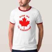 Kiss Me Im Canadian T-shirt (Voorkant)