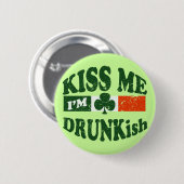 Kiss me Im Drunkish Ronde Button 5,7 Cm (Voorkant /achterkant)