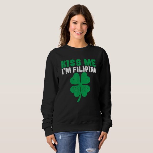 Kiss Me I'm Filipino Irish St Patricks Day Philipp Trui (Voorkant volledig)
